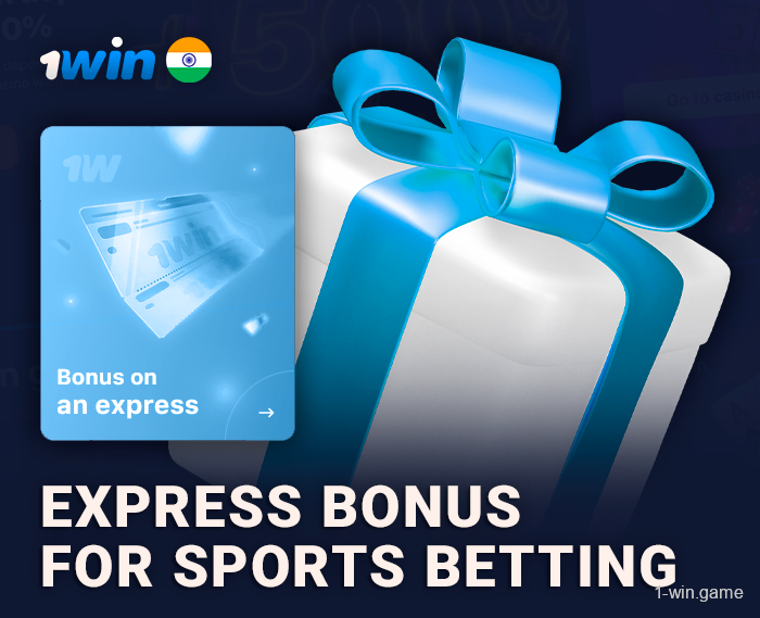 1win Express Bonus In India