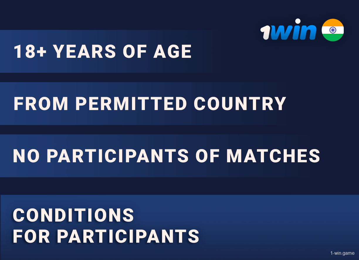 1Win Conditions for Participants